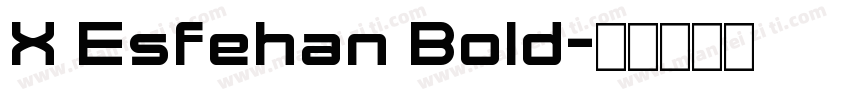 X Esfehan Bold字体转换